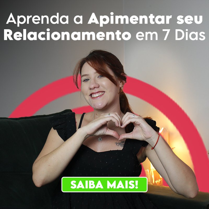 Aprenda a Apimentar seu Relacionamento em 7 Dias